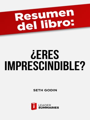 cover image of Resumen del libro "¿Eres imprescindible?" de Seth Godin